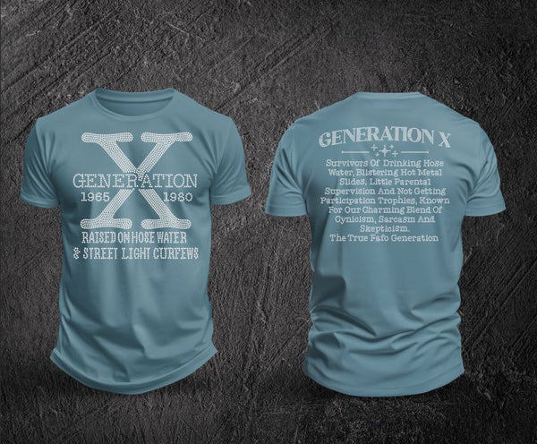 Front and back view of a Generation X rhinestone T-shirt featuring nostalgic phrases celebrating Gen X culture, including references to hose water, street light curfews, and a sarcastic, skeptical attitude.