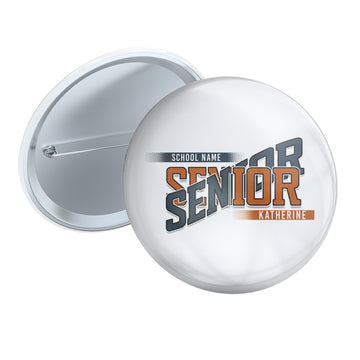 Class year Senior 2.25 inch pin button with school name and student name in burnt orange and charcoal