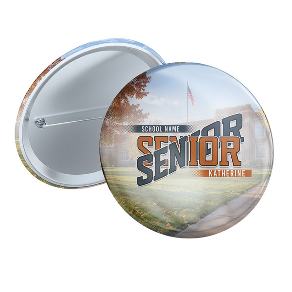 School Yard class year Senior 2.25 inch pin button with a school photo behind the design