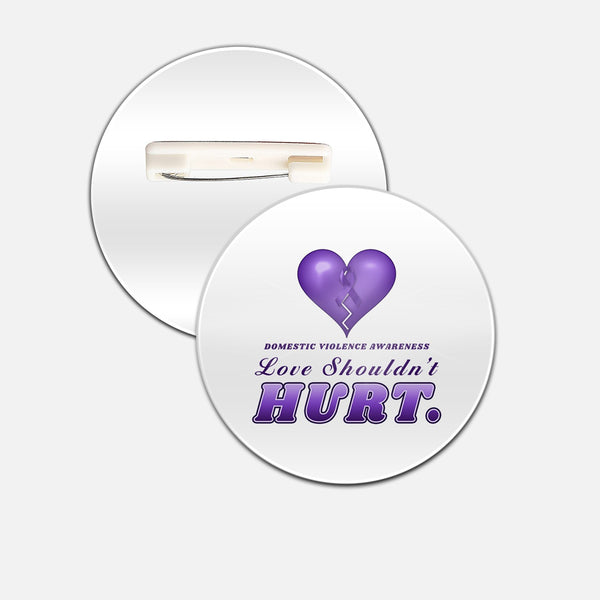 Love Shouldn't Hurt 2.5 inch sublimation button with a purple heart and ribbon, front and back