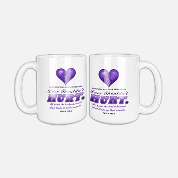 Love Shouldn't Hurt white coffee mug with a purple heart, ribbon, and Psalm 147:3 on both sides