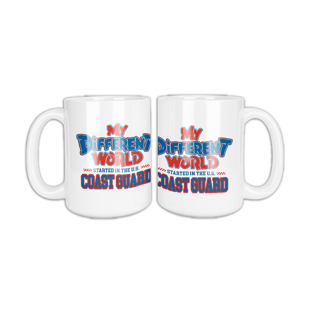 White coffee mug, two sides shown, that reads My Different World Started in the U.S. Coast Guard in blue and red
