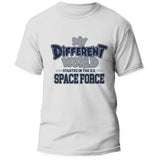 Front of the My Different World U.S. Space Force white tee, center print in navy and silver