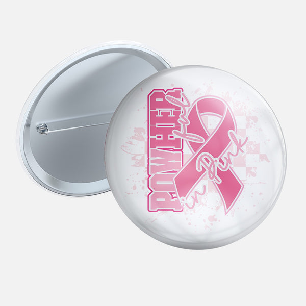 PowHerful in Pink 3 inch pin button with a pink ribbon design